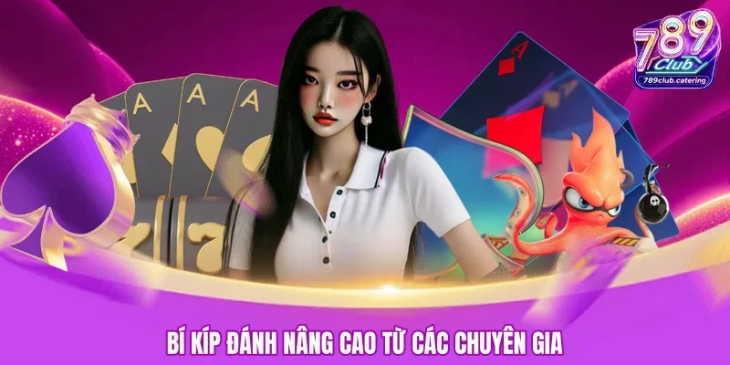 Bí kíp đánh nâng cao từ các chuyên gia