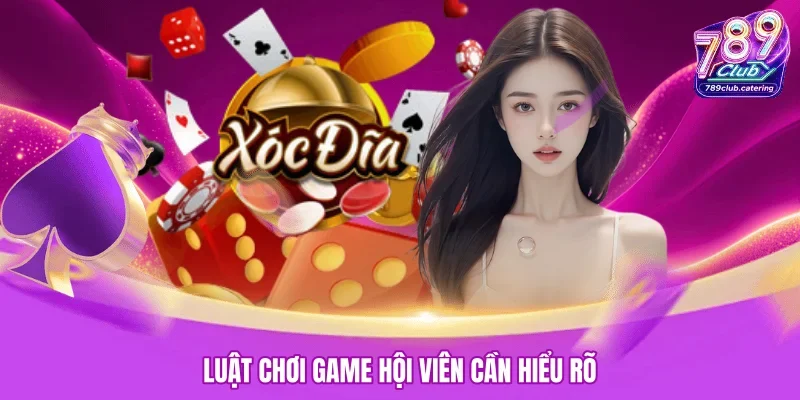 Luật chơi game hội viên cần hiểu rõ